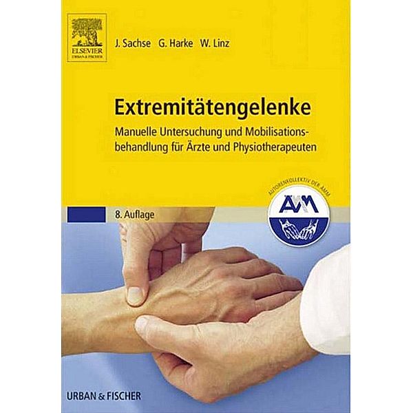 Extremitätengelenke, Gabriele Harke, Wolfram Linz