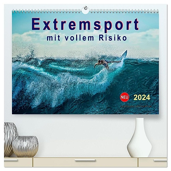 Extremsport - mit vollem Risiko (hochwertiger Premium Wandkalender 2024 DIN A2 quer), Kunstdruck in Hochglanz, Peter Roder