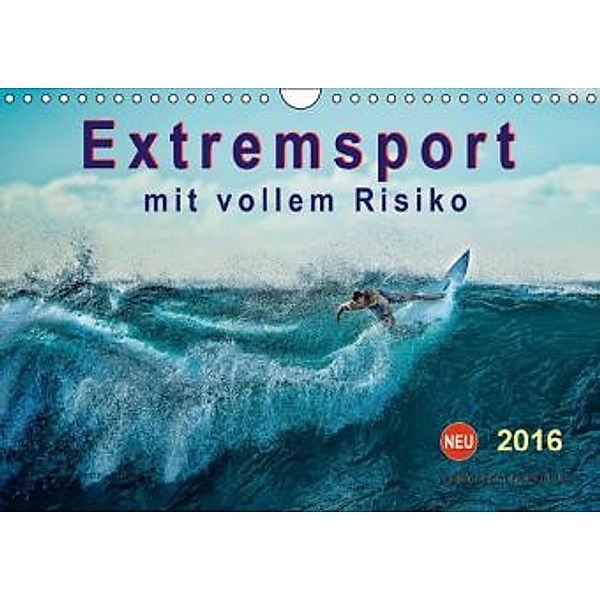 Extremsport - mit vollem Risiko (Wandkalender 2016 DIN A4 quer), Peter Roder