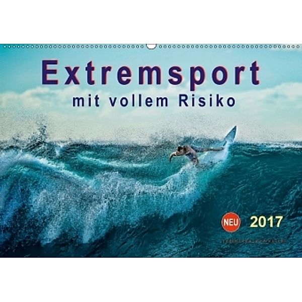 Extremsport - mit vollem Risiko (Wandkalender 2017 DIN A2 quer), Peter Roder