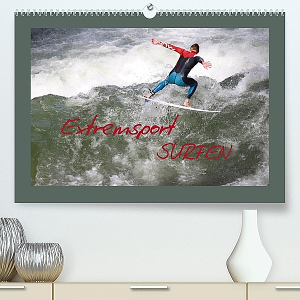 Extremsport Surfen (Premium, hochwertiger DIN A2 Wandkalender 2023, Kunstdruck in Hochglanz), Heike Hultsch