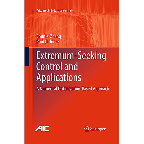 Extremum-Seeking Control and Applications, Chunlei Zhang, Raúl Ordóñez