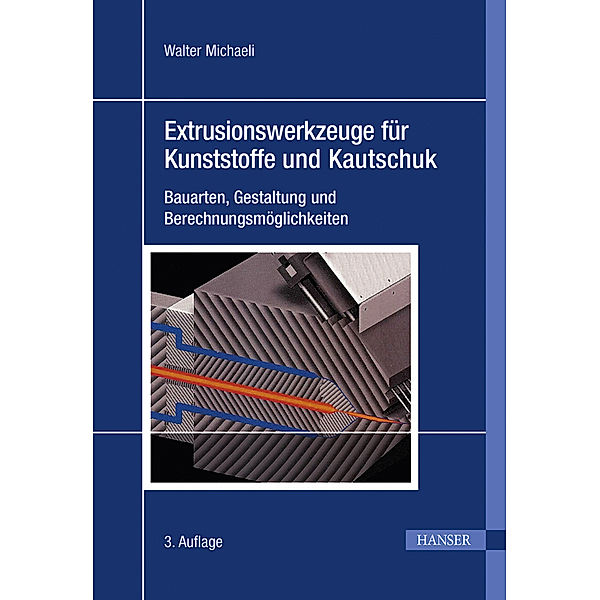 Extrusionswerkzeuge für Kunststoffe und Kautschuk, Walter Michaeli