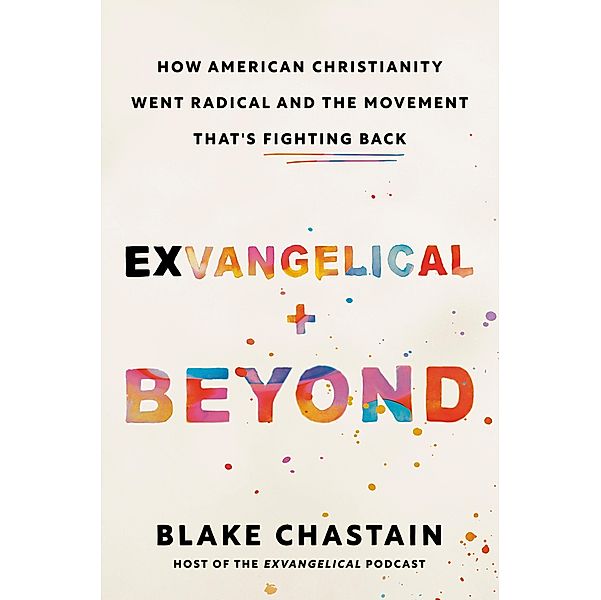 Exvangelical and Beyond, Blake Chastain