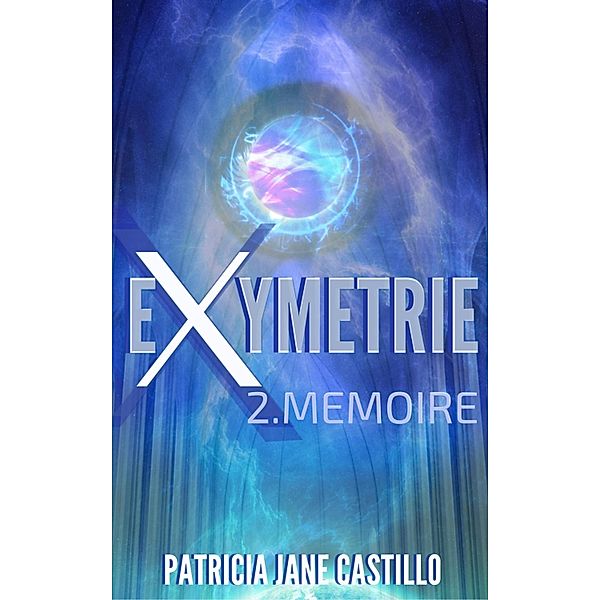 Exymetrie / Exymetrie Bd.2, Patricia Jane Castillo