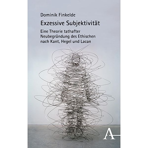 Exzessive Subjektivität, Dominik Finkelde