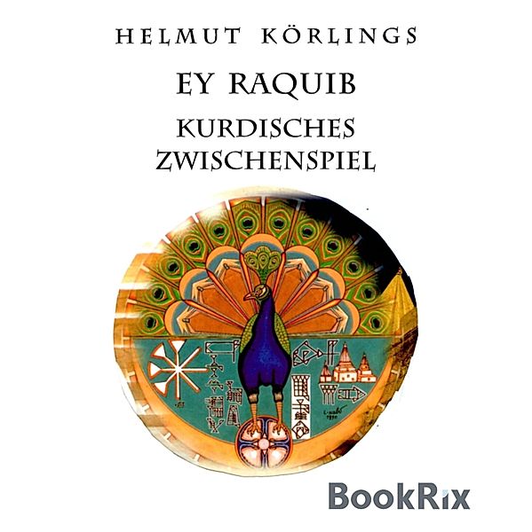 Ey Raquib, Helmut Körlings
