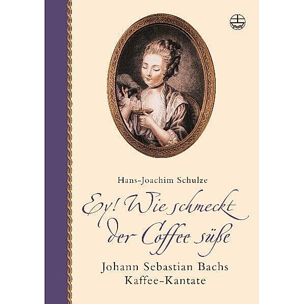 Ey! Wie schmeckt der Coffee süsse, m. Audio-CD, Hans-Joachim Schulze