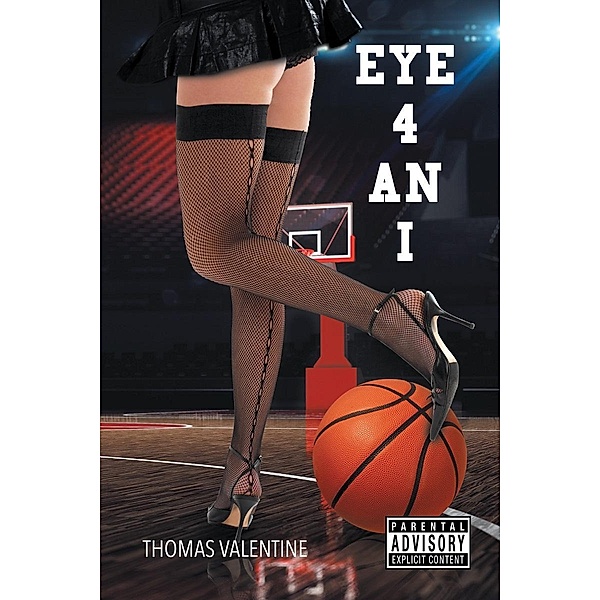 Eye 4 an I / Page Publishing, Inc., Thomas Valentine