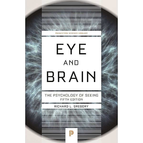 Eye and Brain / Princeton Science Library, Richard L. Gregory