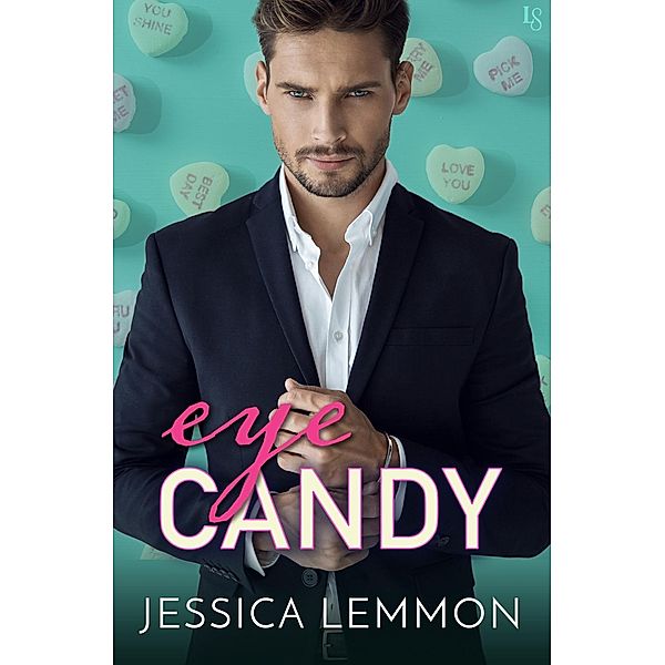 Eye Candy / Real Love Bd.1, Jessica Lemmon