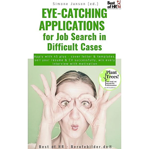 Eye-Catching Applications for Job Search in Difficult Cases, Simone Janson