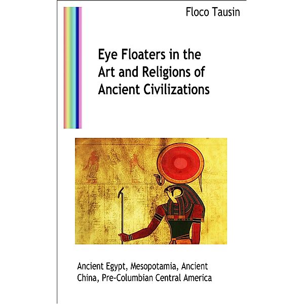 Eye Floaters in the Art and Religions of Ancient Civilizations, Floco Tausin