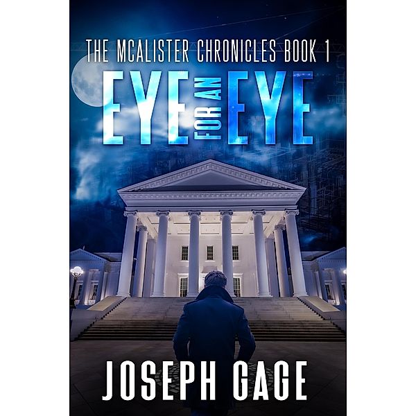 Eye for an Eye (The McAlister Chronicles Book 1, #1) / The McAlister Chronicles Book 1, Joseph Gage