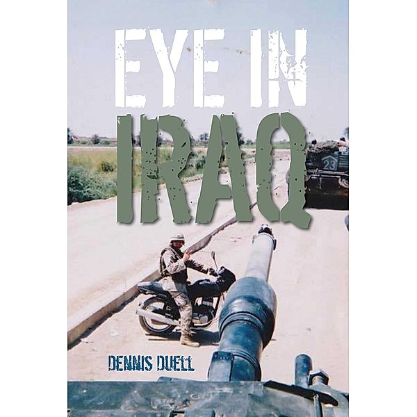 Eye in Iraq, Dennis Duell