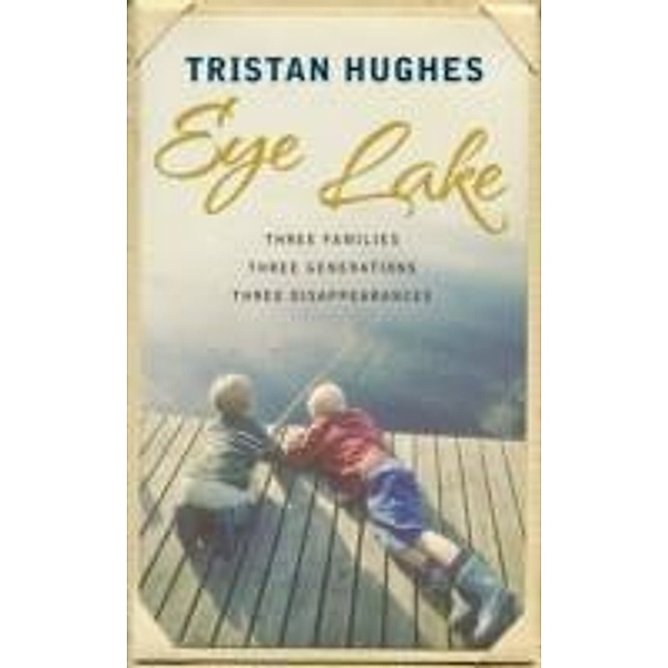 Eye Lake, Tristan Hughes