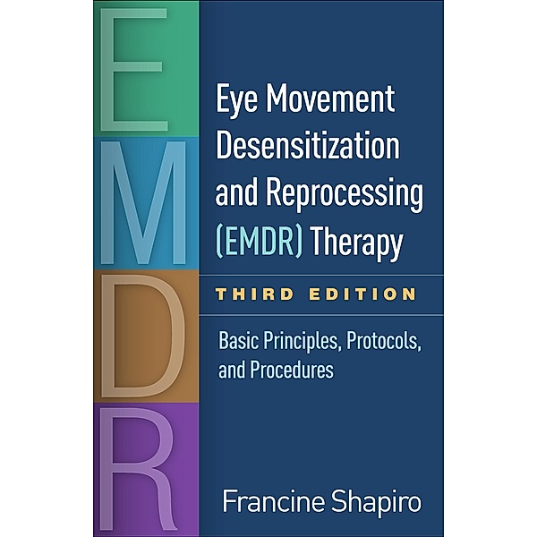 Eye Movement Desensitization and Reprocessing (EMDR) Therapy, Francine Shapiro