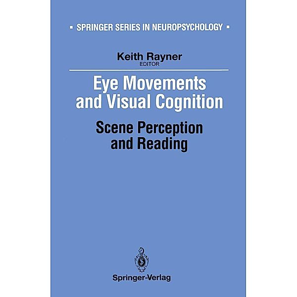 Eye Movements and Visual Cognition / Springer Series in Neuropsychology