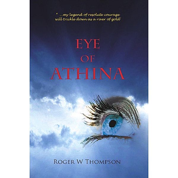 Eye of Athina, Roger W Thompson