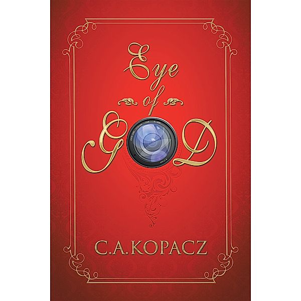 Eye of God, C. A. Kopacz