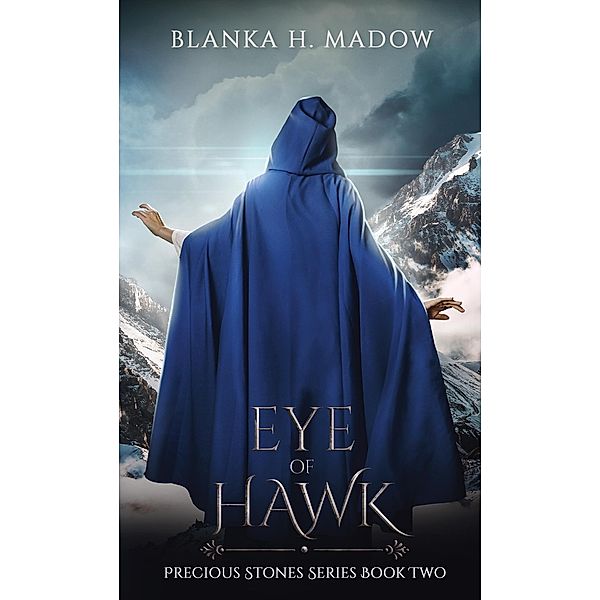Eye of Hawk (Precious stones, #2) / Precious stones, Blanka H. Madow
