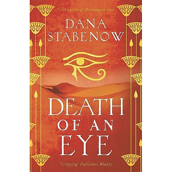 Eye of Isis / Death of an Eye, Dana Stabenow