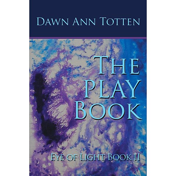 Eye of Light (Book Ii), Dawn Ann Totten
