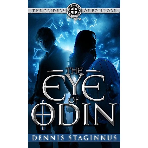 Eye of Odin: The Raiders of Folklore / The Raiders of Folklore, Dennis Staginnus