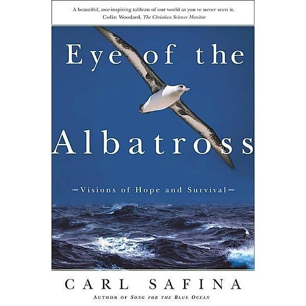 Eye of the Albatross, Carl Safina