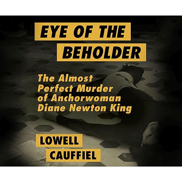 Eye of the Beholder, Lowell Cauffiel
