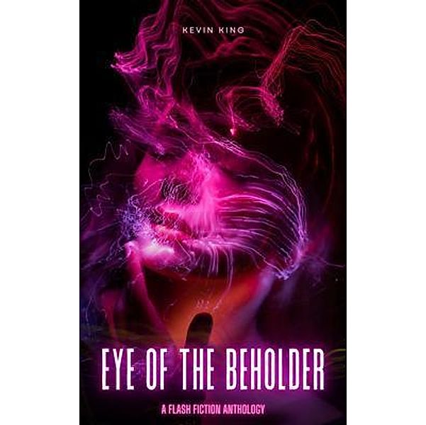 Eye of the Beholder, Kevin King