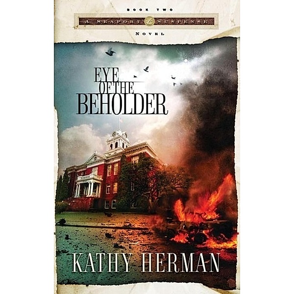 Eye of the Beholder / A Seaport Suspense Novel Bd.2, Kathy Herman
