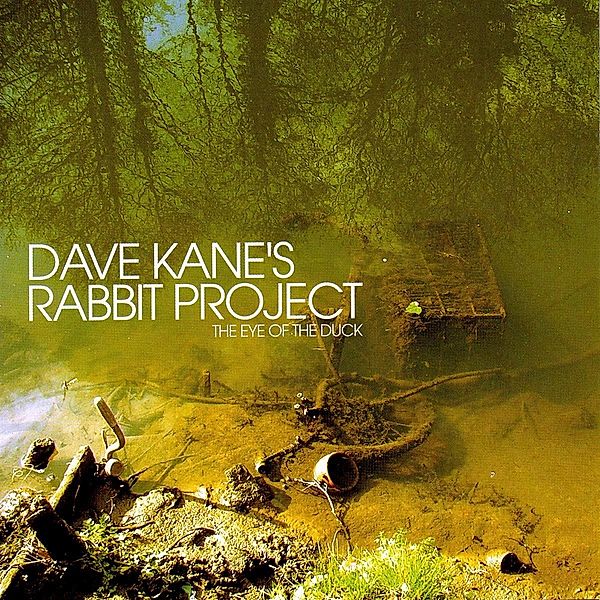 Eye Of The Duck, Dave -Rabbit Project- Kane