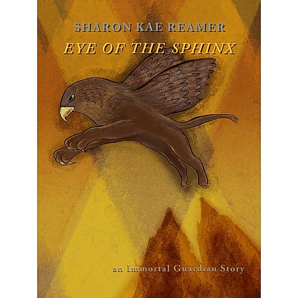 Eye of the Sphinx (Immortal Guardian, #2) / Immortal Guardian, Sharon Kae Reamer