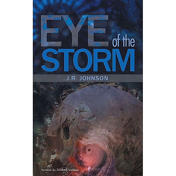 Eye of the Storm, J.r. Johnson