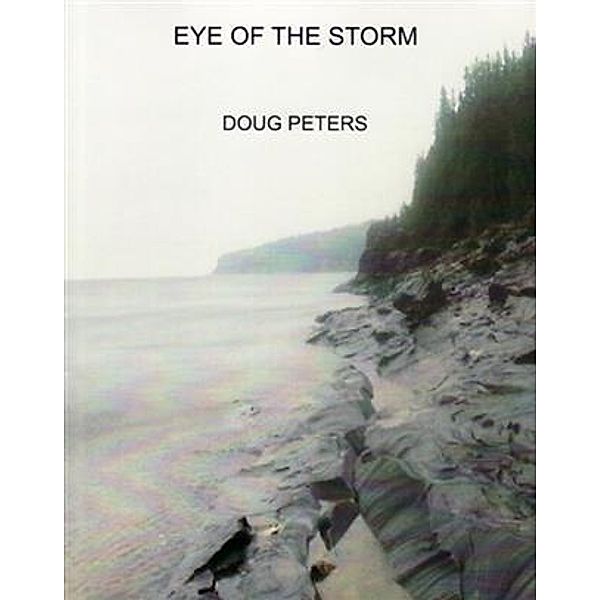 Eye Of The Storm, Doug Peters