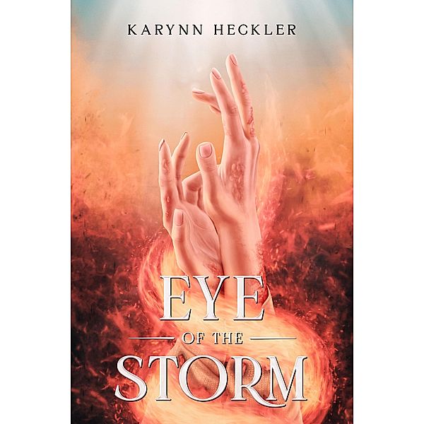 Eye of the Storm, Karynn Heckler