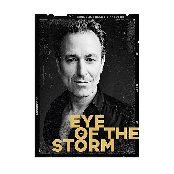 Eye Of The Storm (Digipak), Cornelius Claudio Kreusch