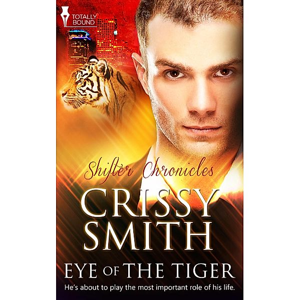 Eye of the Tiger / Shifter Chronicles Bd.3, Crissy Smith