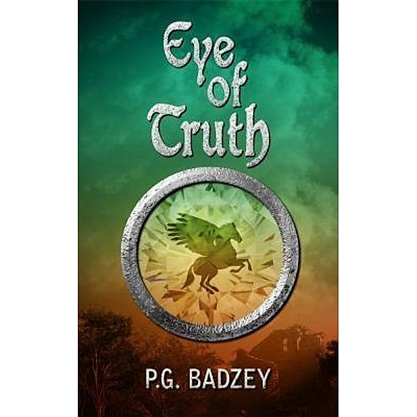 Eye of Truth / The Grey Riders Bd.2, P G Badzey