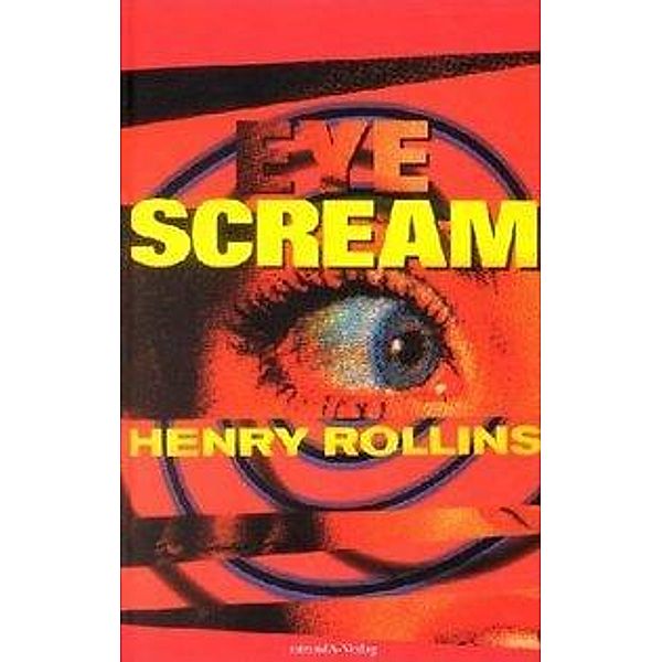 Eye Scream, Henry Rollins