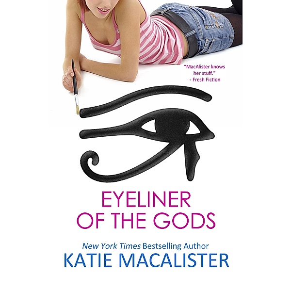 Eyeliner of the Gods, Katie MacAlister