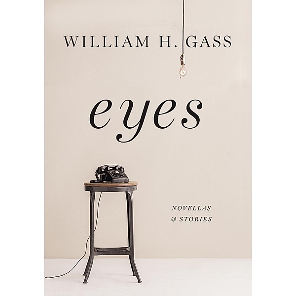 Eyes, William H. Gass