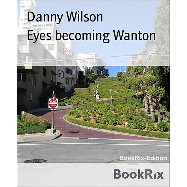 Eyes becoming Wanton, Danny Wilson