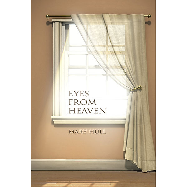 Eyes from Heaven, Mary Hull