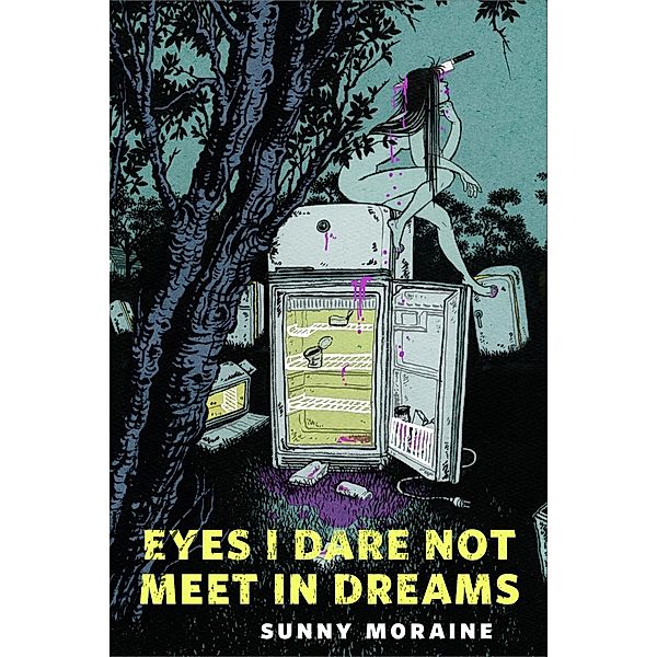 Eyes I Dare Not Meet in Dreams / Tor Books, Sunny Moraine