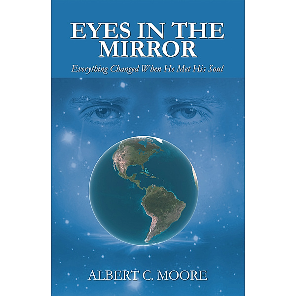 Eyes in the Mirror, Albert C. Moore