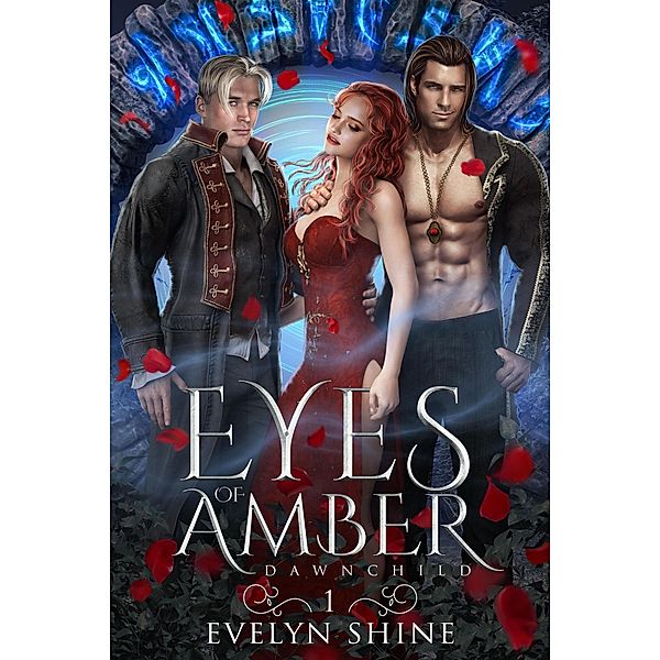 Eyes of Amber (Dawnchild, #1) / Dawnchild, Evelyn Shine