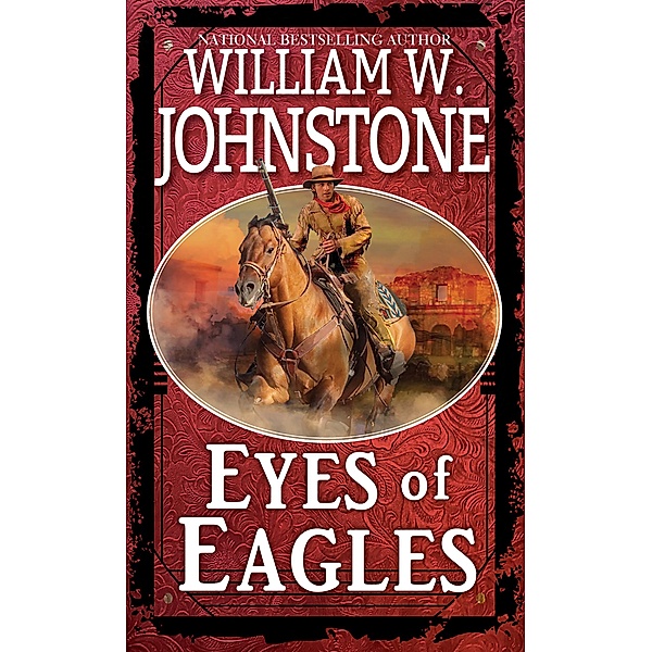 Eyes of Eagles / Eagles Bd.1, William W. Johnstone