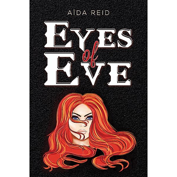 Eyes of Eve / Austin Macauley Publishers LLC, Aida Reid